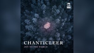 Chanticleer: Joy to the world